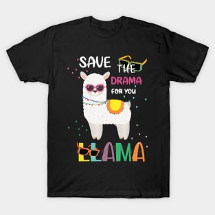 Funny Save The Drama For Your Llama  For Women T-Shirt